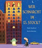 Wer schnarcht im 13. Stock