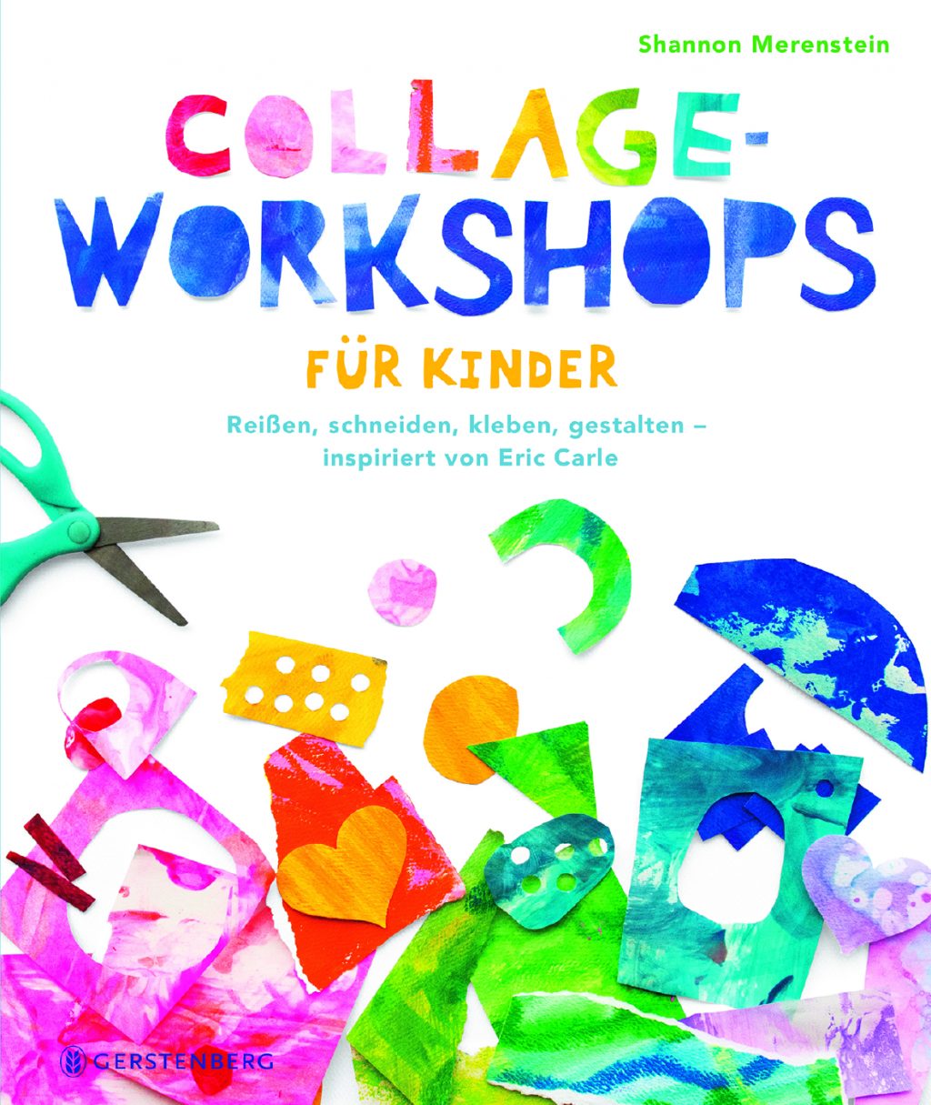 Gestalten Wie Eric Carle Buch Tipp Collage Workshops Fur Kinder Familiii